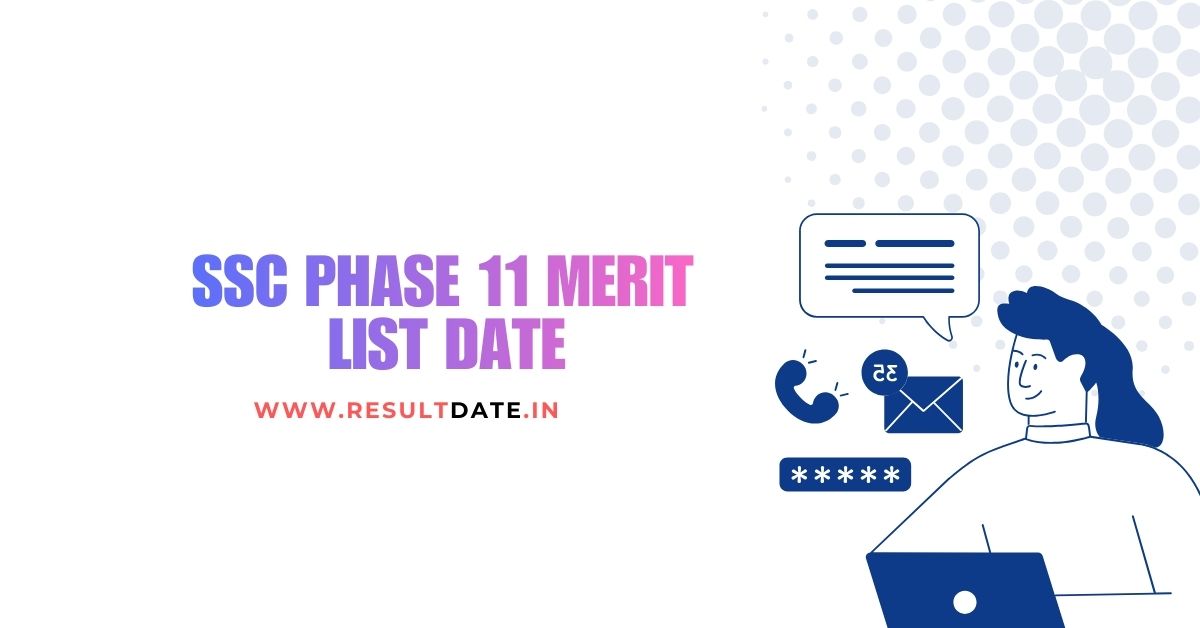 SSC Phase 11 Merit List Date